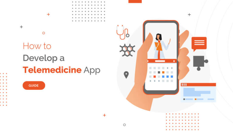 How to Make A Telemedicine App – A Comprehensive Guide