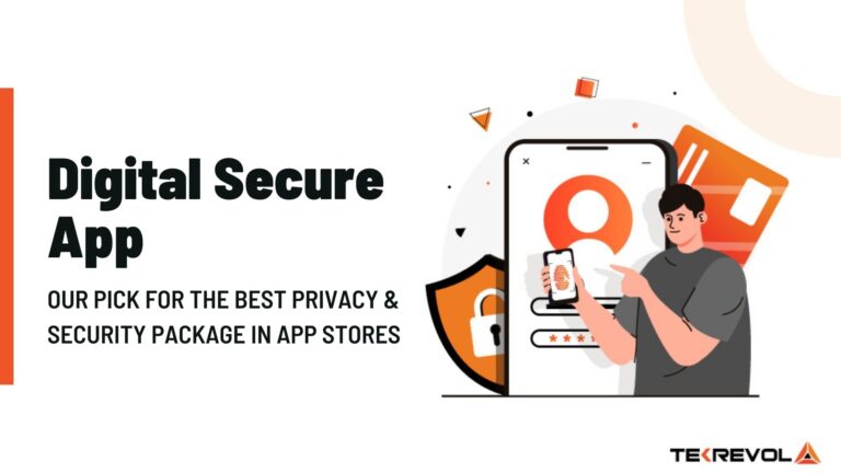 Digital Secure App – Our Pick for The Best Privacy and Security Package from App Stores
