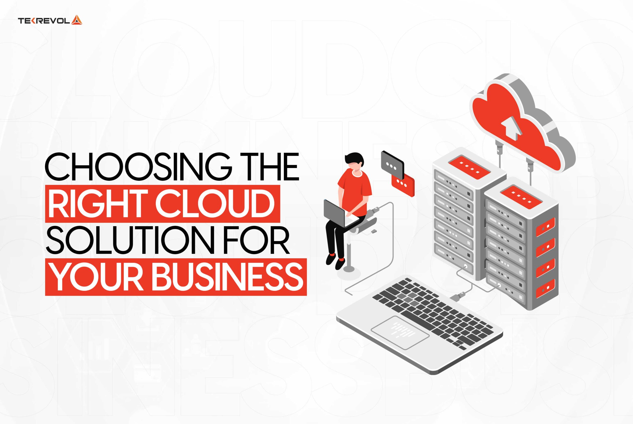 Choosing The Right Cloud Solution