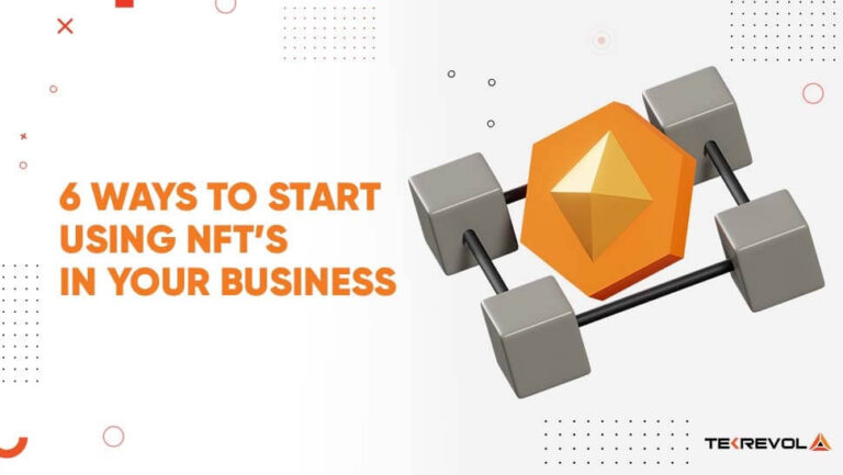 6 Ways to Start Using NFTs in Your Businesses