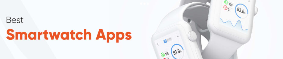 10 Best Smartwatch Apps