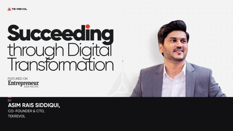 Succeeding through Digital Transformation [Asim Rais on Entrepreneur