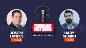 βTechnology for a Changeβ Season 3 Episode 4 Takeaways: 8 Valuable Lessons from Joseph Landes