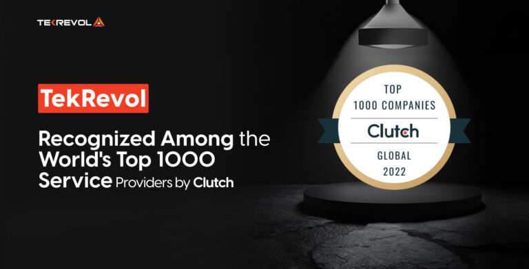 TekRevol Recognized Among the World’s Top 1000 Service Providers by Clutch