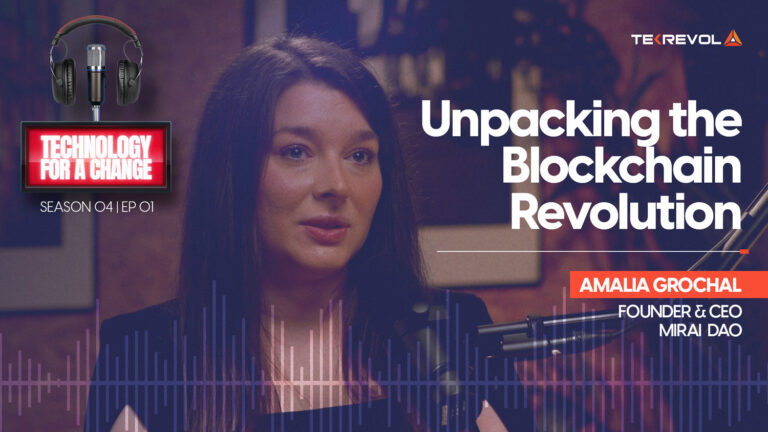 Unpacking the Blockchain Revolution Tech for Change S4 Ep1