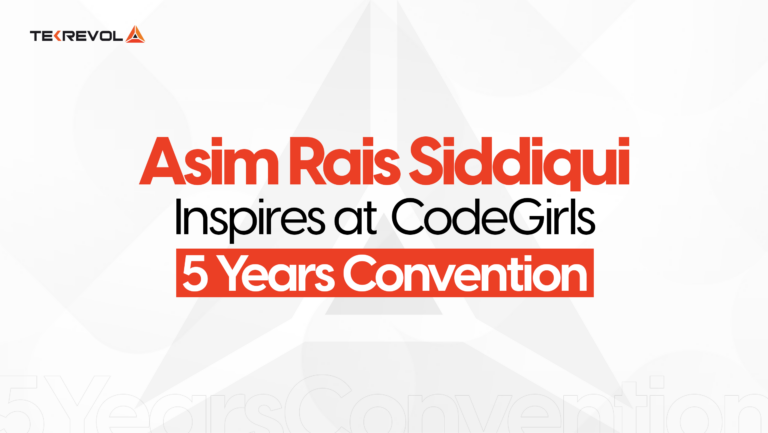 Breaking Boundaries: TekRevol’s Asim Rais Siddiqui Inspires at CodeGirls 5 Years Convention