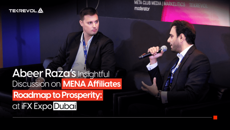 Abeer Raza on MENA Affiliates’ Roadmap at iFX EXPO Dubai – TekRevol