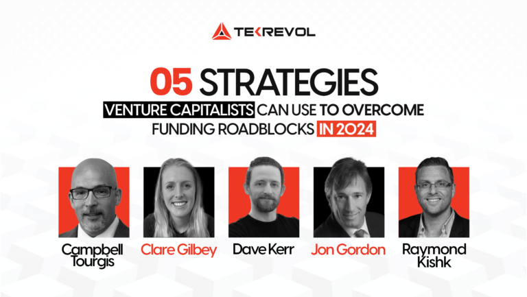 5 Strategies Venture Capitalists Can Use to Overcome Funding Roadblocks In 2024