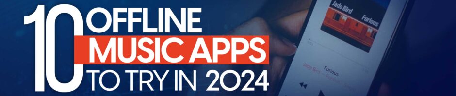 10 Offline Music Apps To Try in 2026