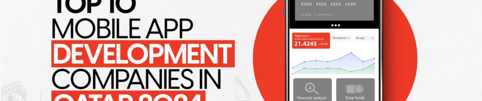 Top 10 Mobile App Development Companies in Qatar 2025