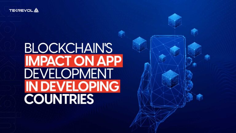Blockchain’s Impact on App Development in Developing Countries