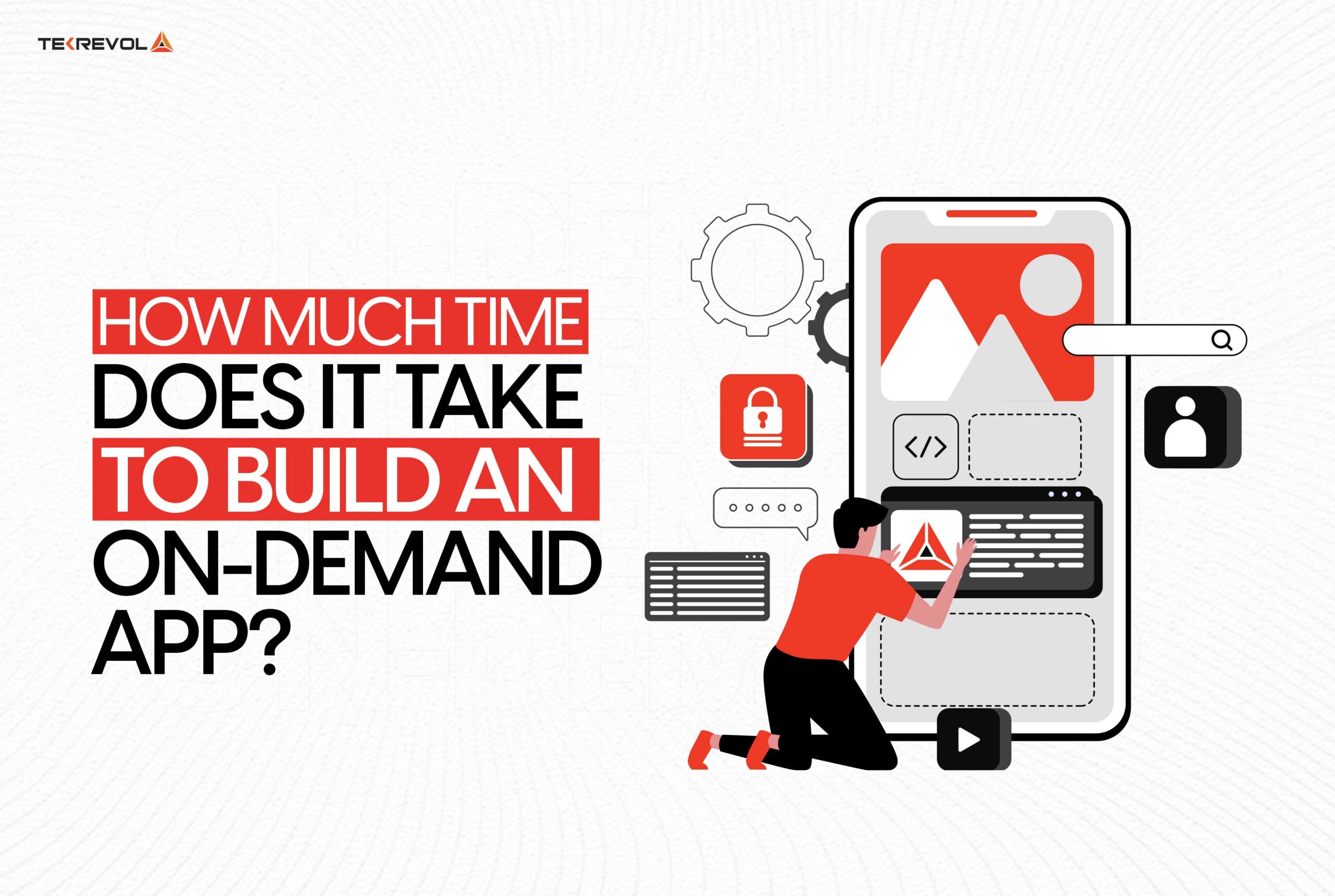 How Much Time Does it Take to Build an On-Demand App