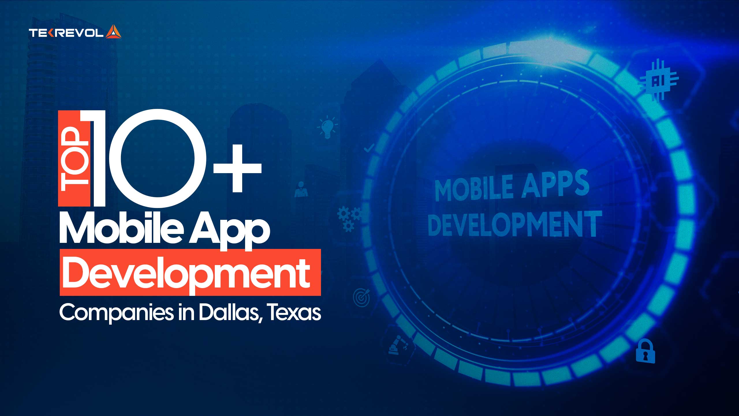 Top 10+ Mobile App Development Companies in Dallas TX