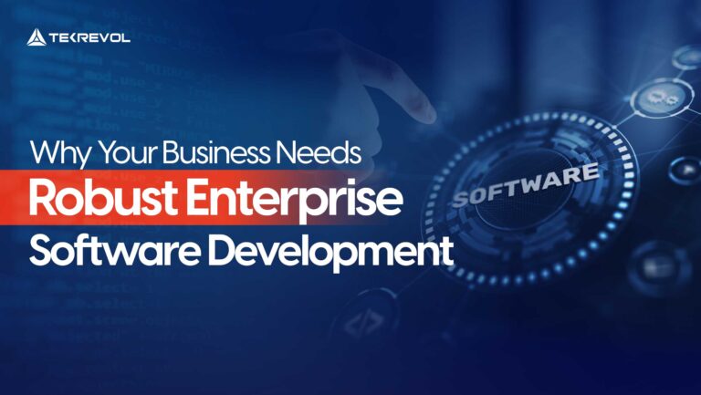 Why Robust Enterprise Software Development is Crucial for Your Business in 2026