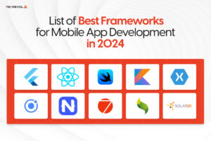 List of Best Frameworks for Mobile App Development