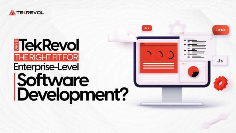 Why is Tekrevol the Right Fit for Enterprise-Level Software Development