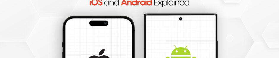 Android vs iOS: App Design Differences Between iOS and Android