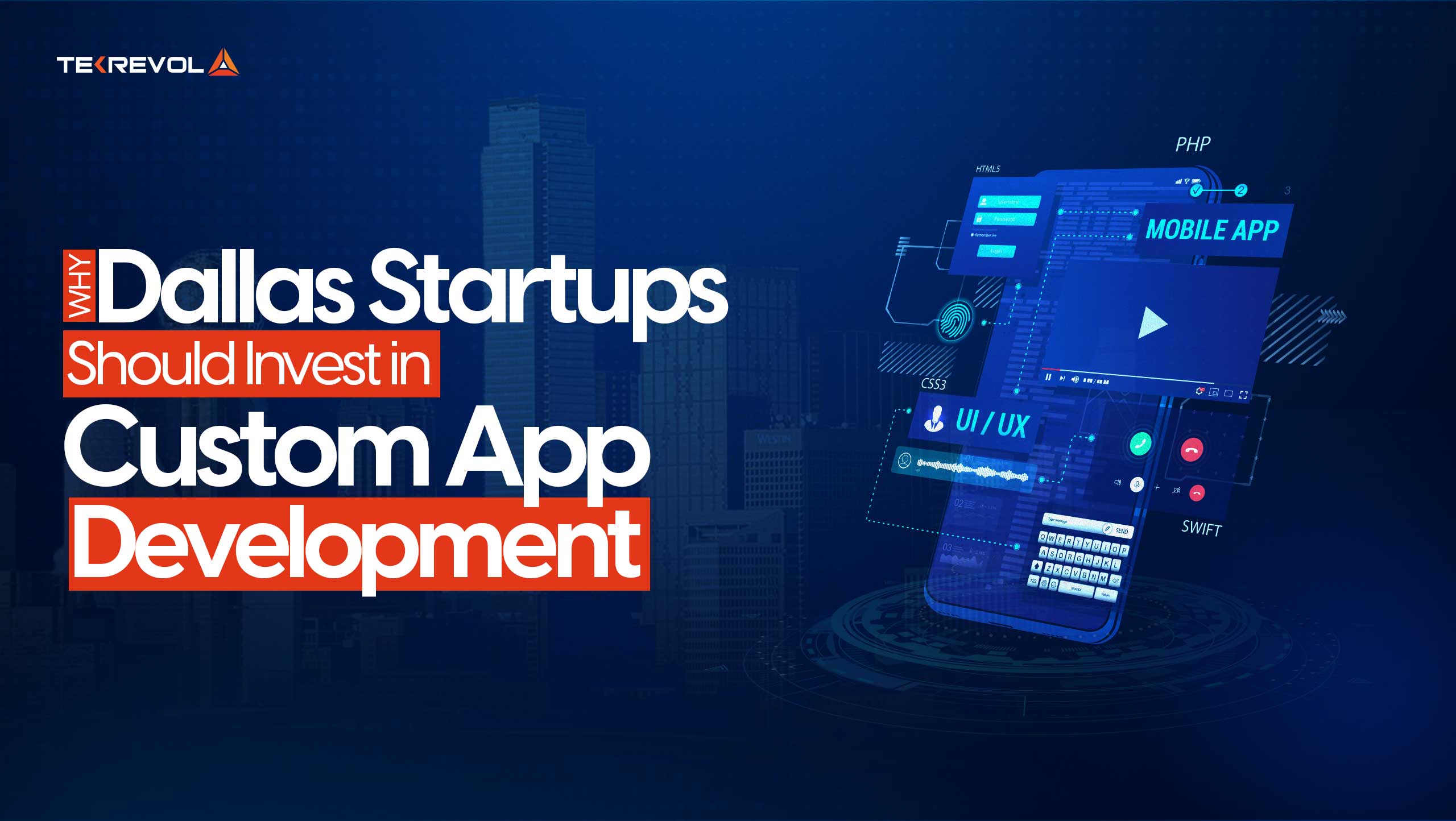 Why Dallas Startups Should Invest in Custom App Development