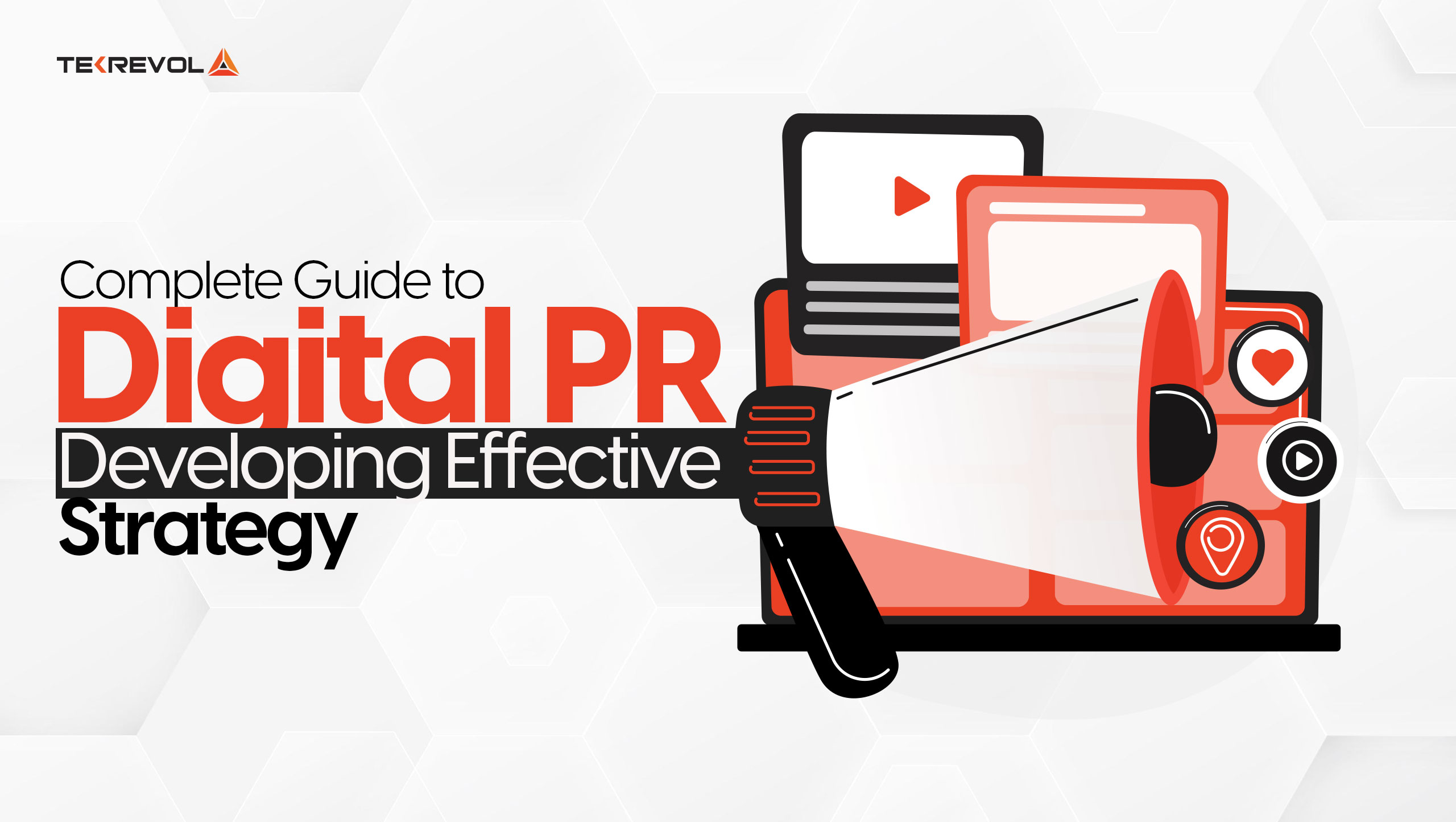 Complete Guide To Digital PR: Developing Effective Strategy