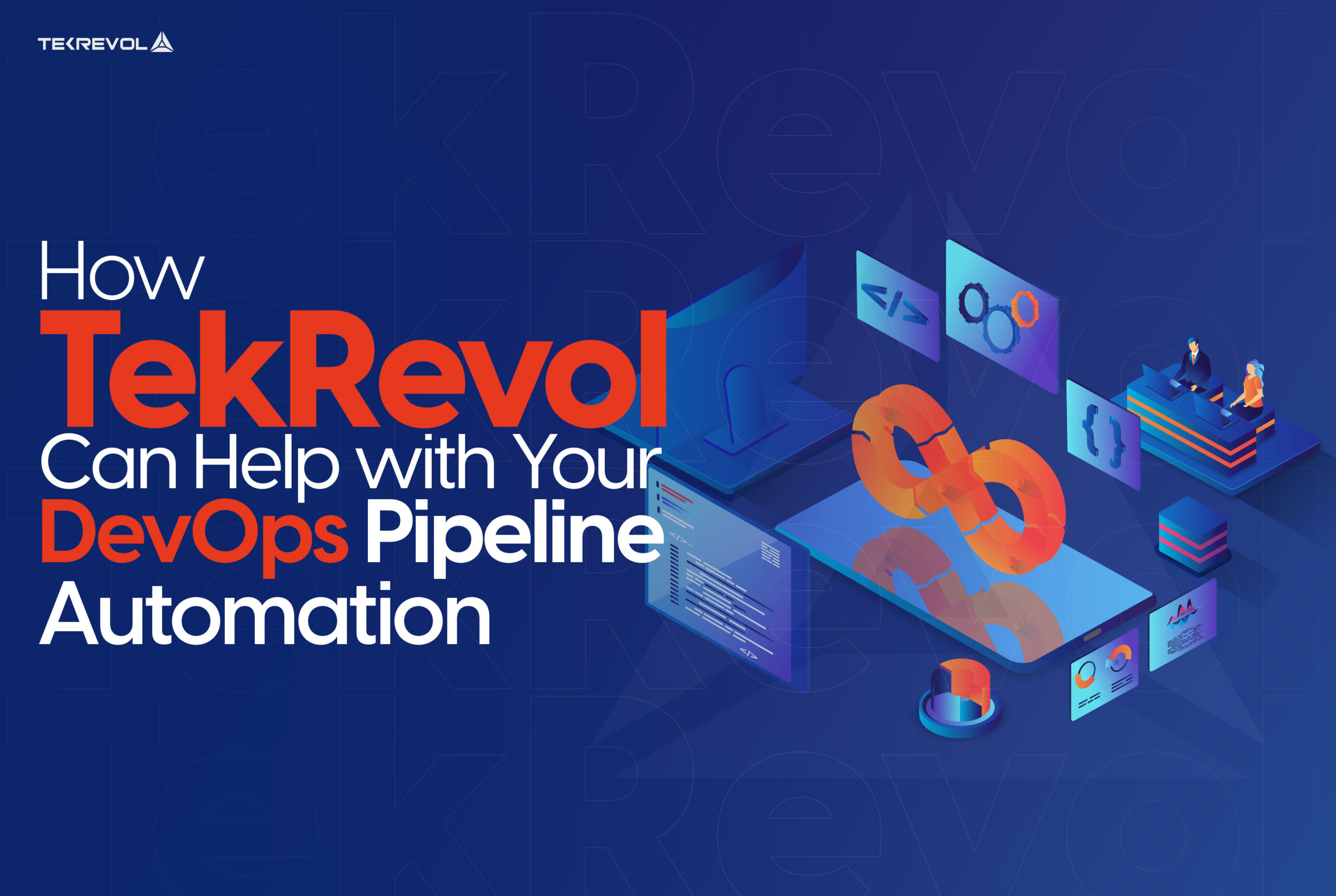 How TekRevol Can Help with Your DevOps Pipeline Automation