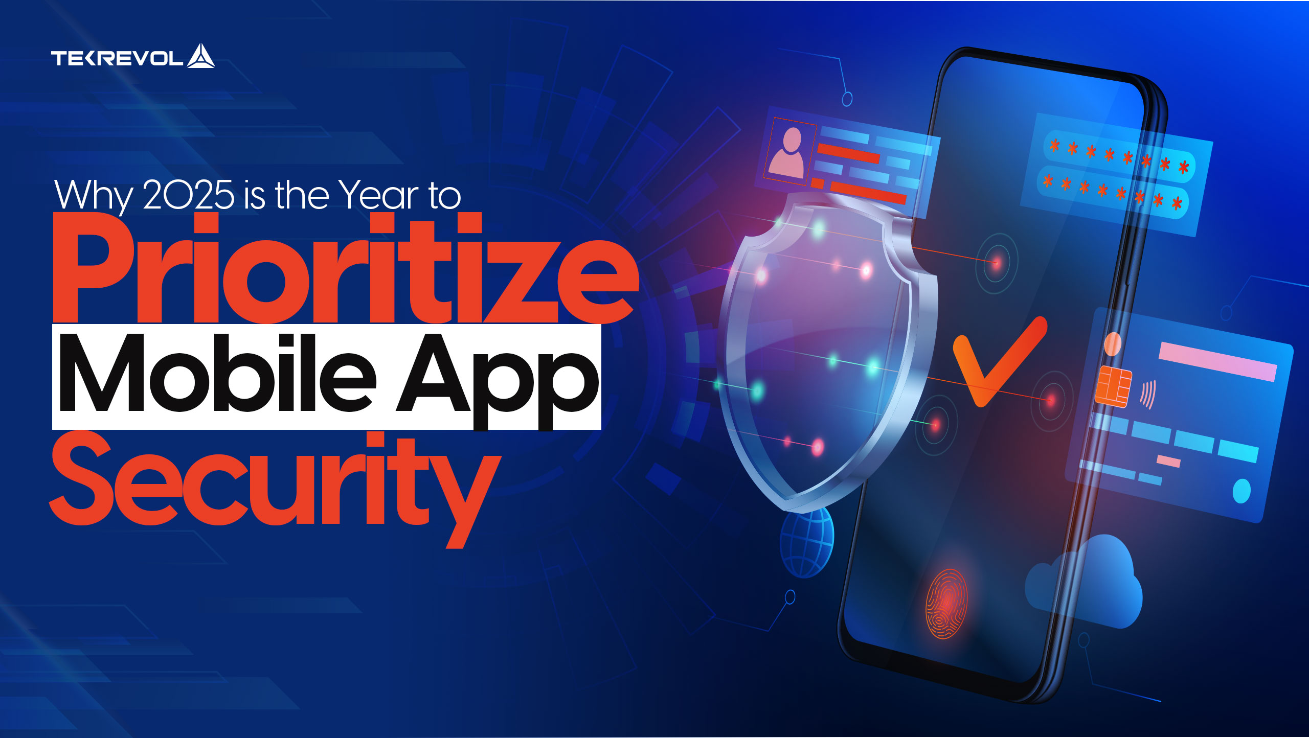 Why 2025 is the Year to Prioritize Mobile App Security?