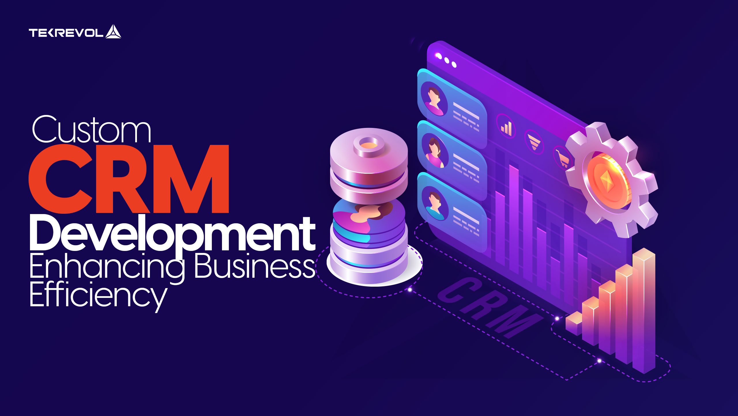 Custom CRM Development: Enhancing Business Efficiency