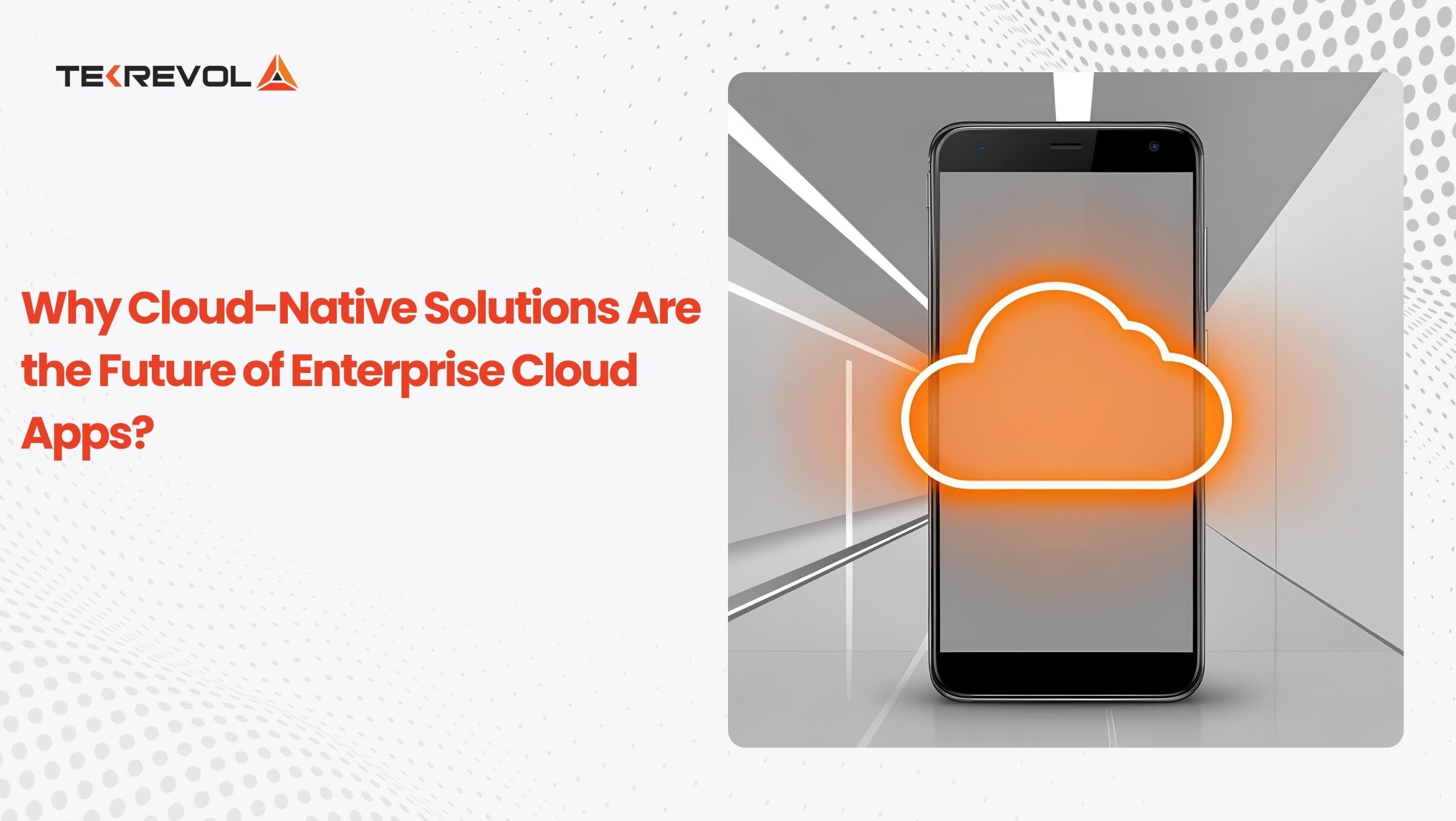 Why Cloud-Native Solutions Are the Future of Enterprise Cloud Apps