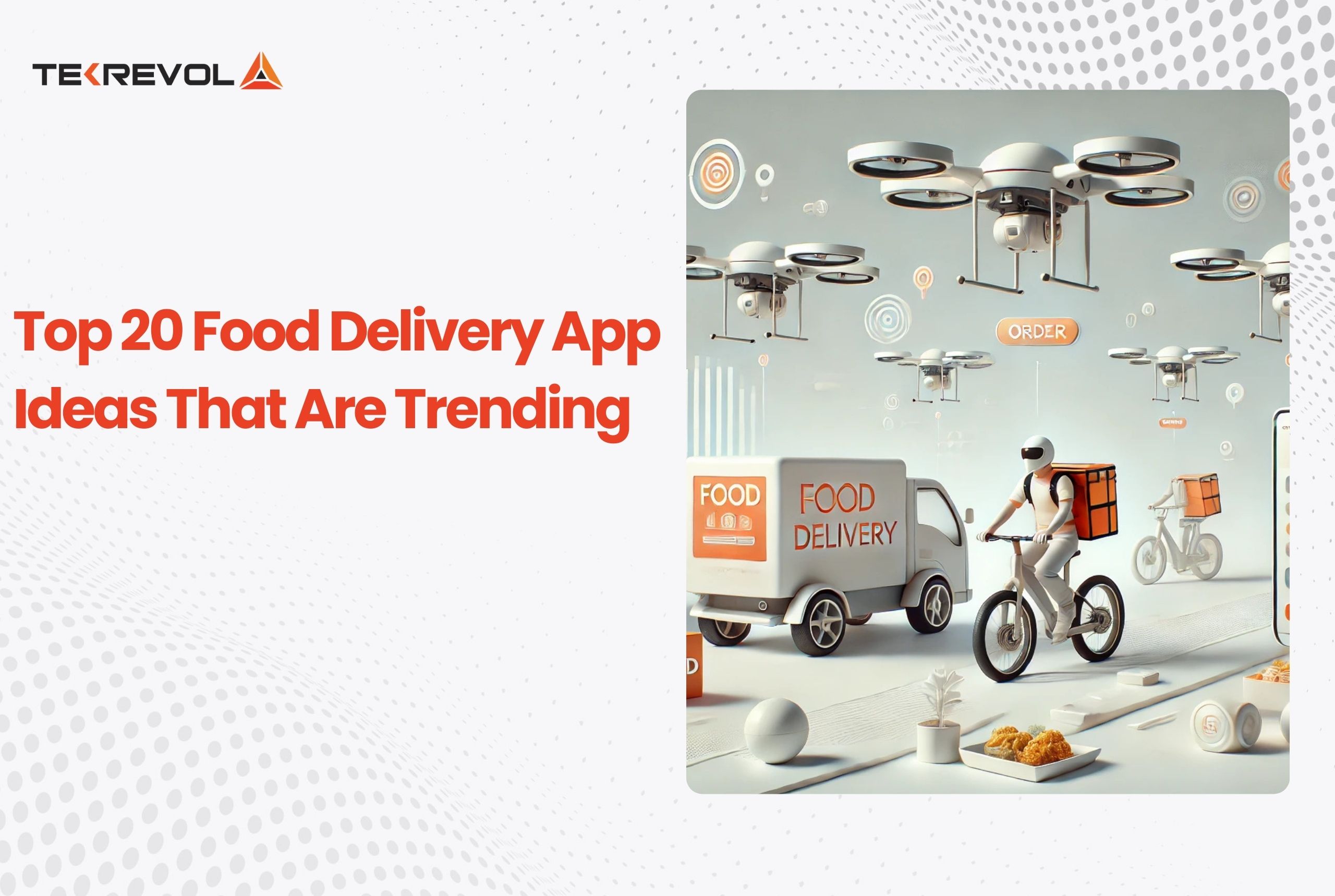 Top 20 Food Delivery App Ideas That Are Trending in 2025