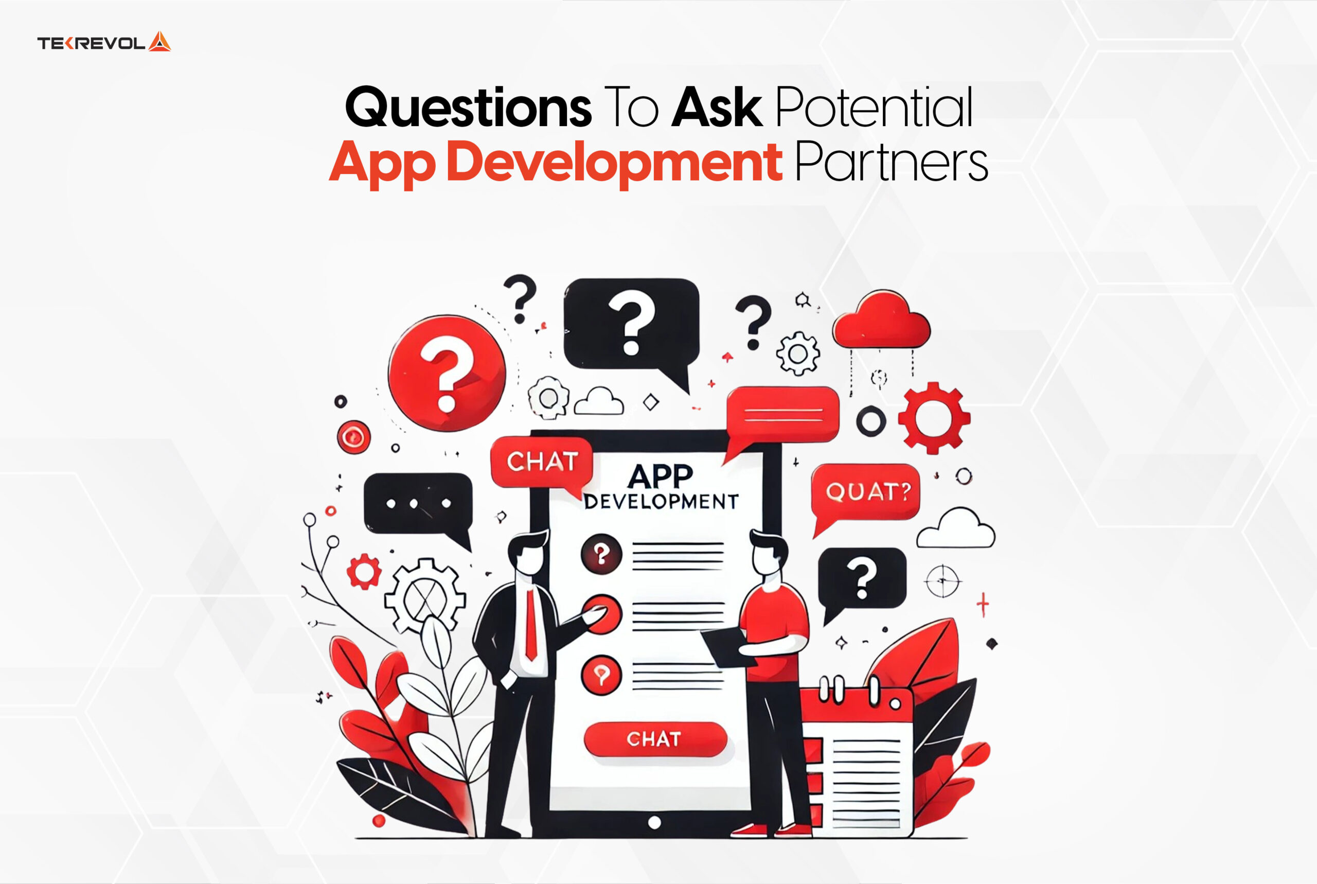 Questions To Ask Potential App Development Partners: 