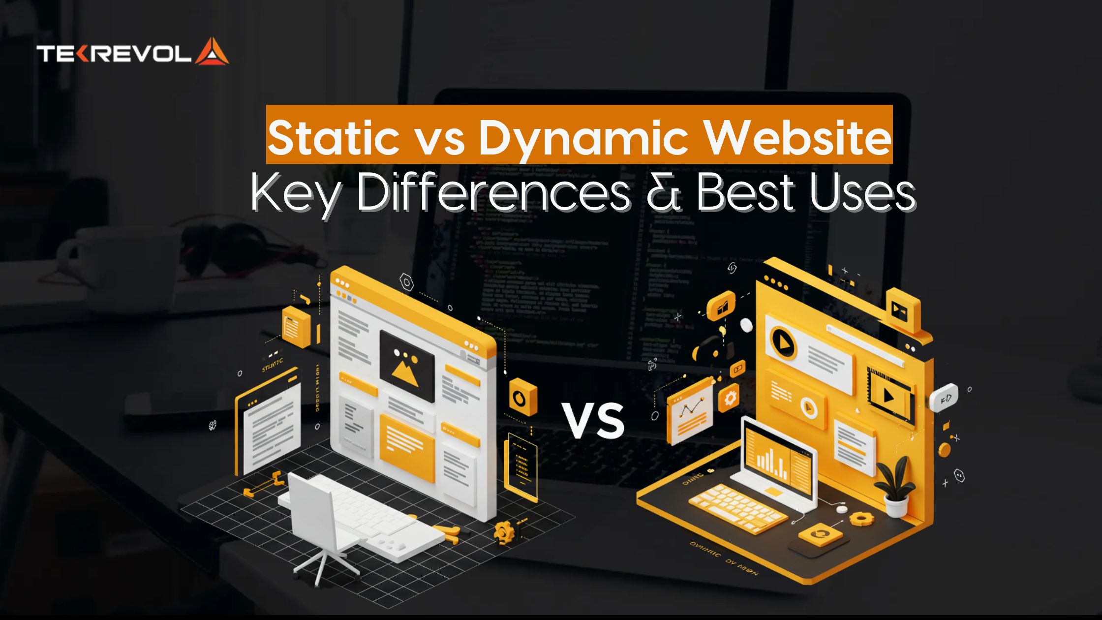 Static vs Dynamic Website – Key Differences & Best Uses