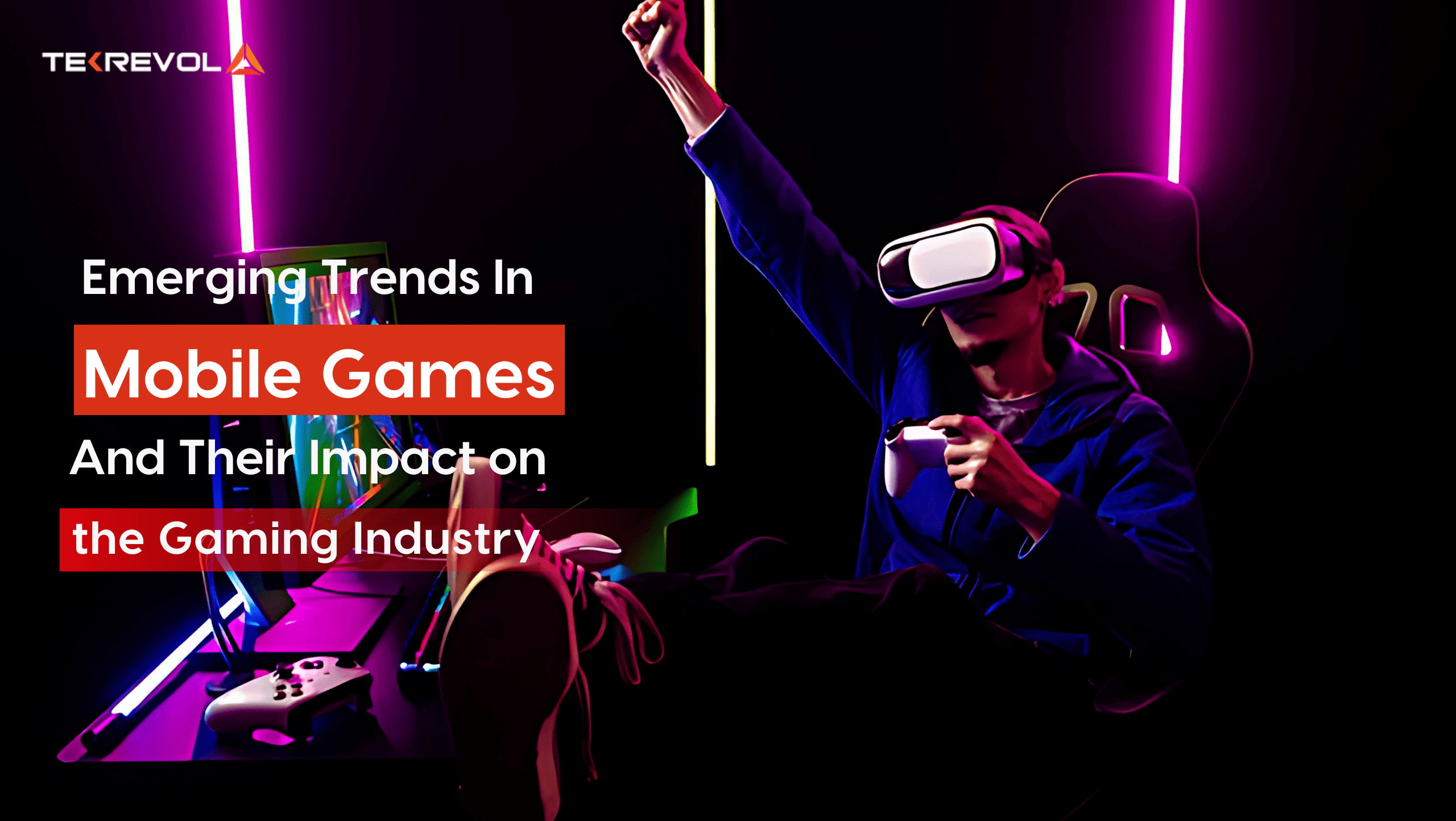 Emerging Trends in Mobile Games and Their Impact on the Gaming Industry