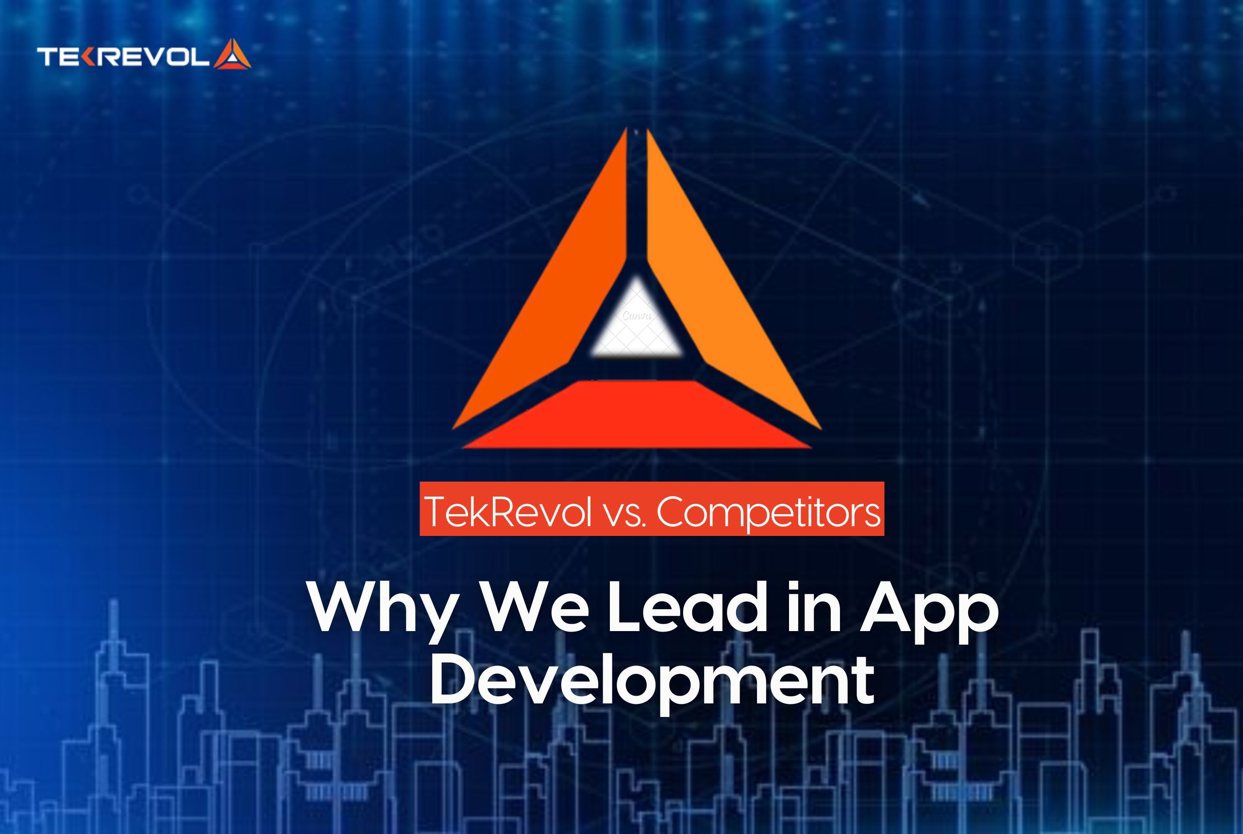 TekRevol vs. Competitors: Why We Lead in App Development