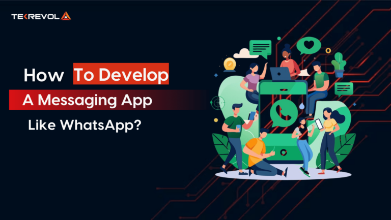 How To Develop A Messaging App Like WhatsApp?