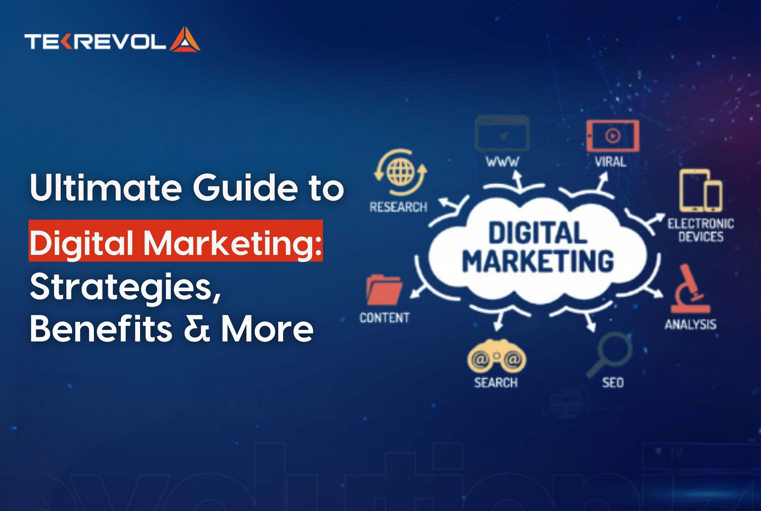 Ultimate Guide to Digital Marketing: Strategies, Benefits & More