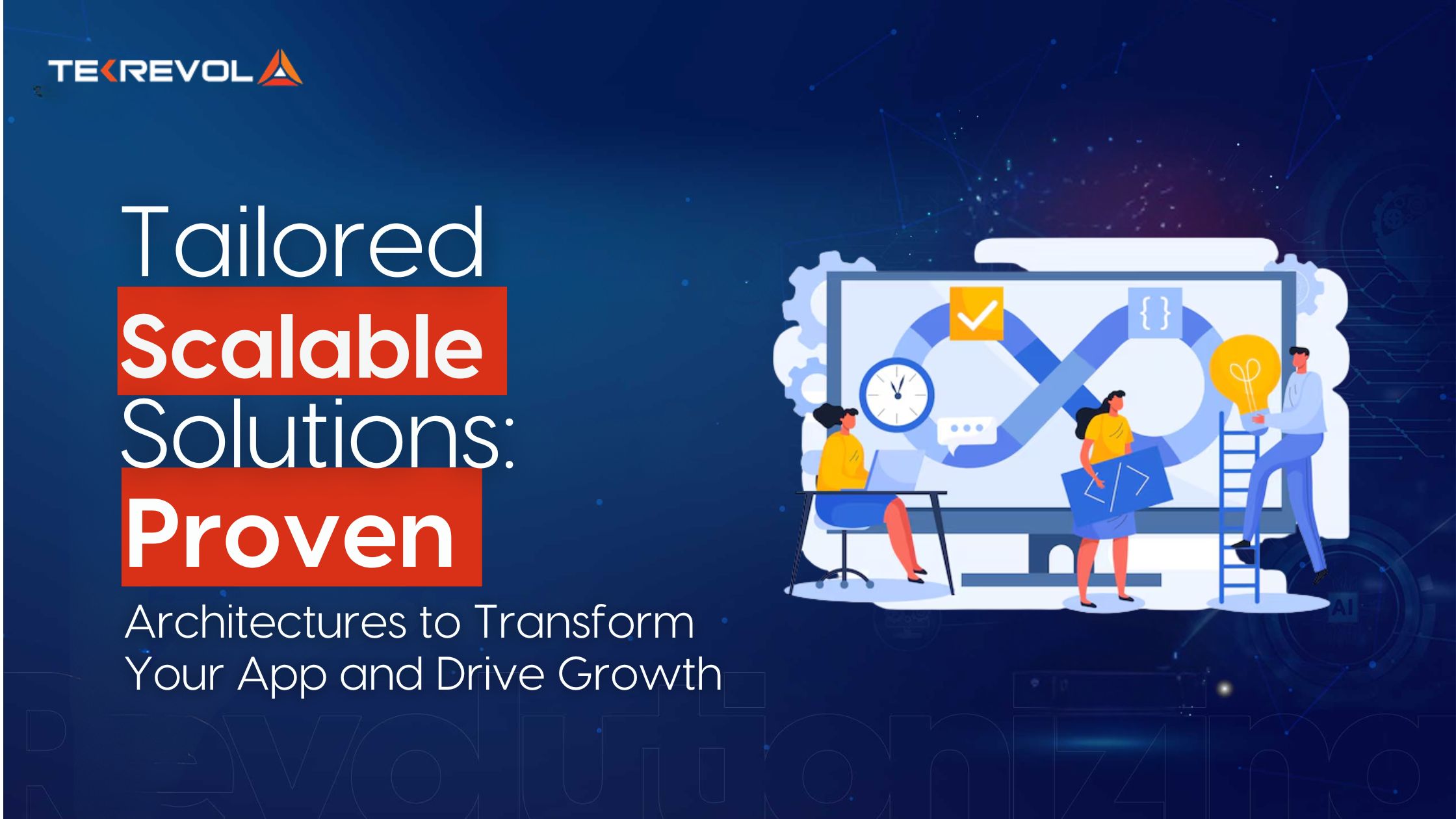 Tailored Scalable Solutions: Proven Architectures to Transform Your App and Drive Growth