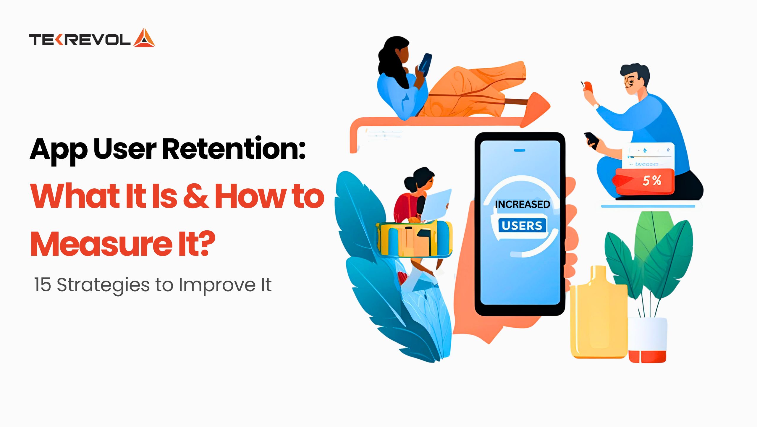 App User Retention: What It Is, How to Measure It, and 15 Strategies