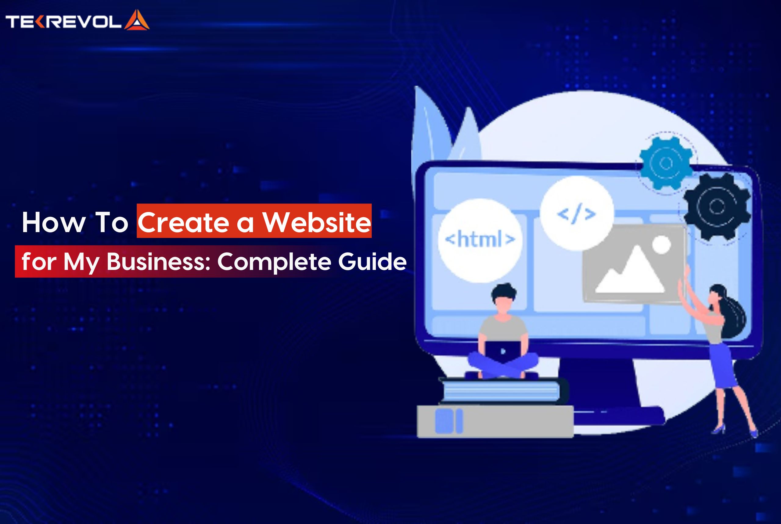 How to Create a Website for My Business: Complete Guide