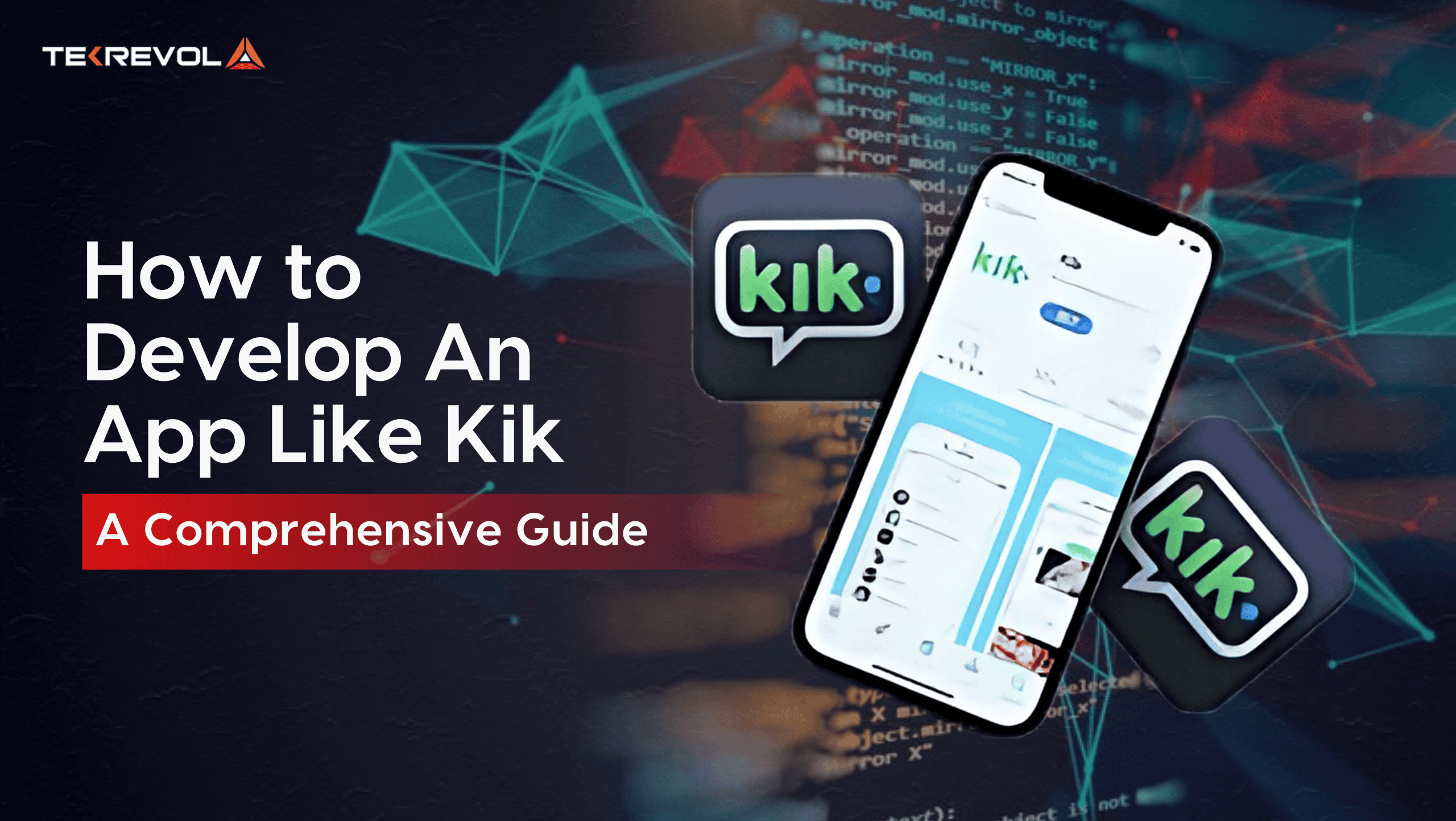 How to Develop an App Like Kik: A Complete Guide