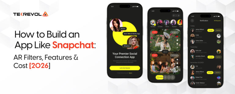 How to Build an App Like Snapchat: AR Filters, Features & Cost [2026]