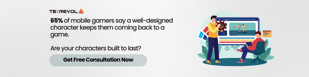 65% of mobile gamers say a well-designed character keeps them coming back to a game