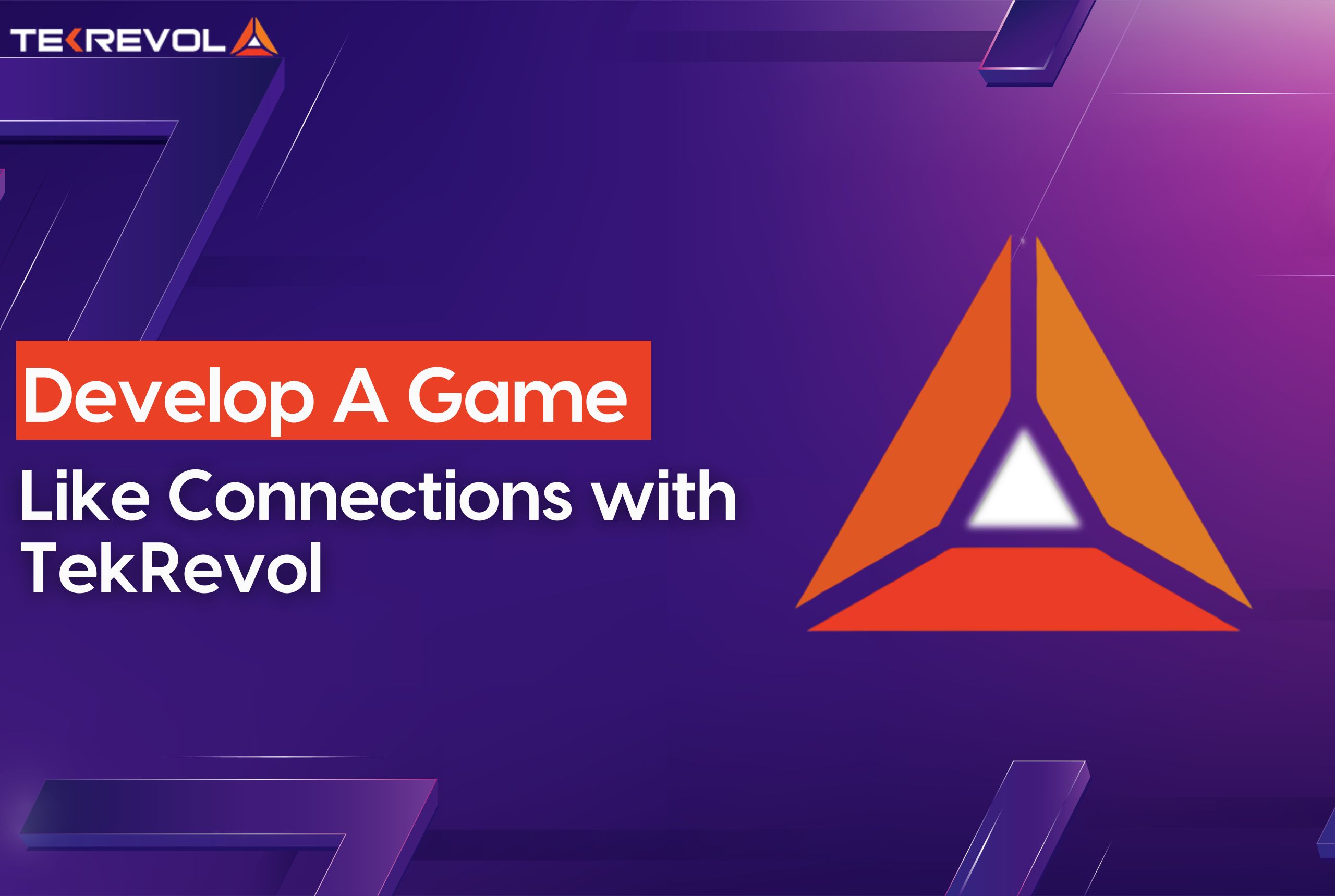 Develop a Game Like Connections with TekRevol