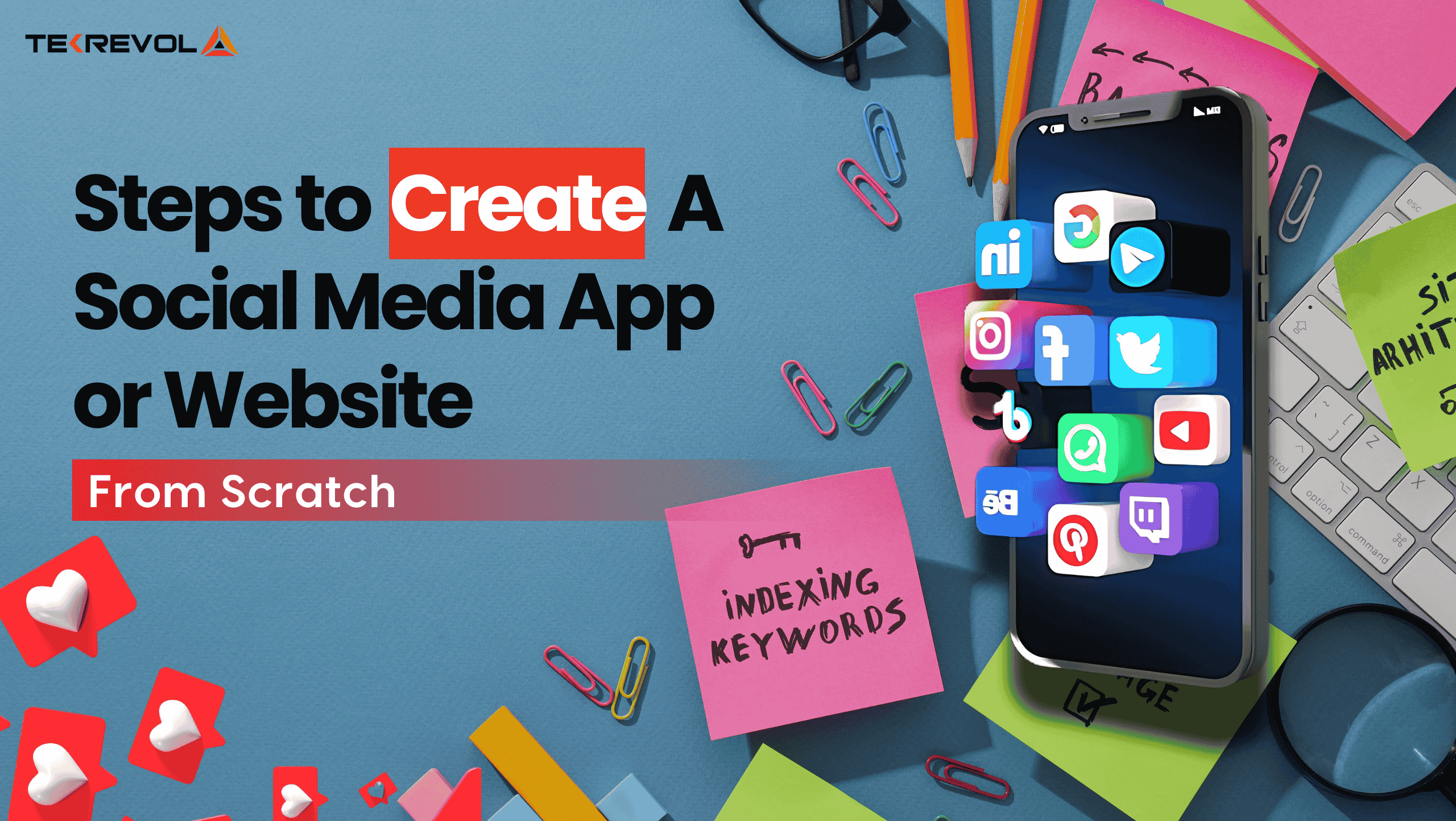 Steps to Create a Social Media App or Website from Scratch