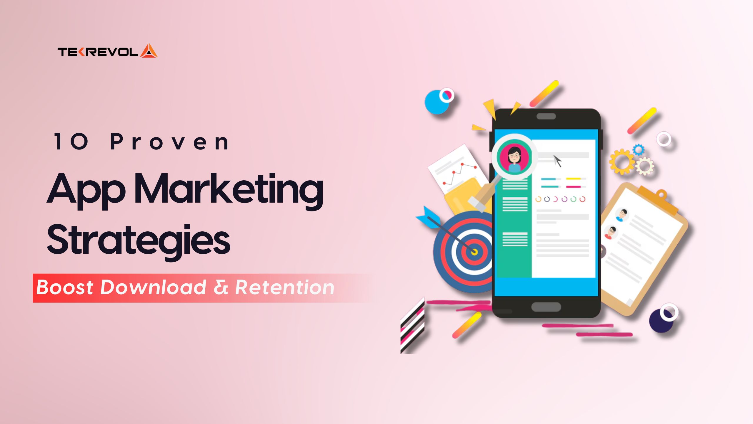 Top App Marketing Strategies to Boost Downloads & Retention