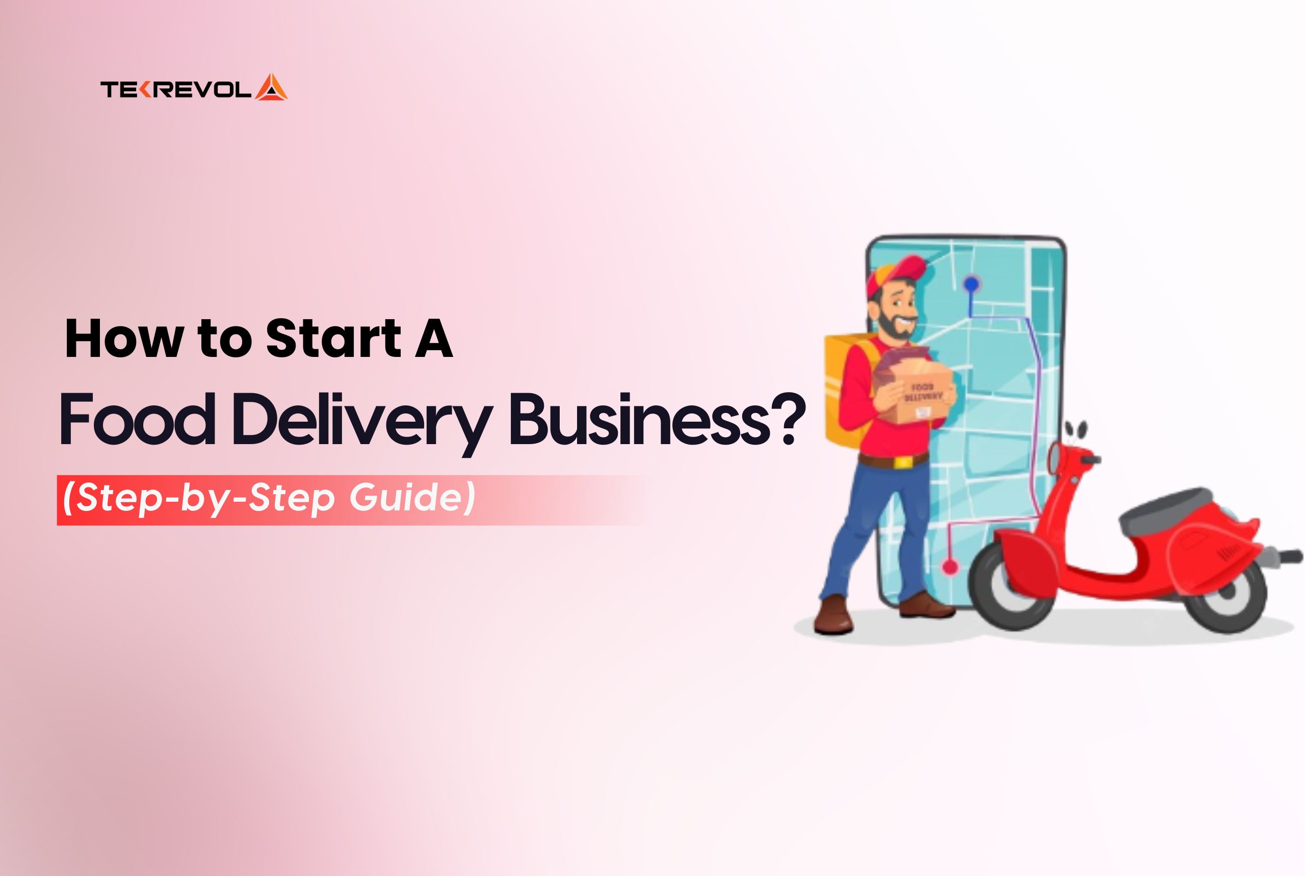 How to Start a Food Delivery Business in 2025 (Step by Step Guide)