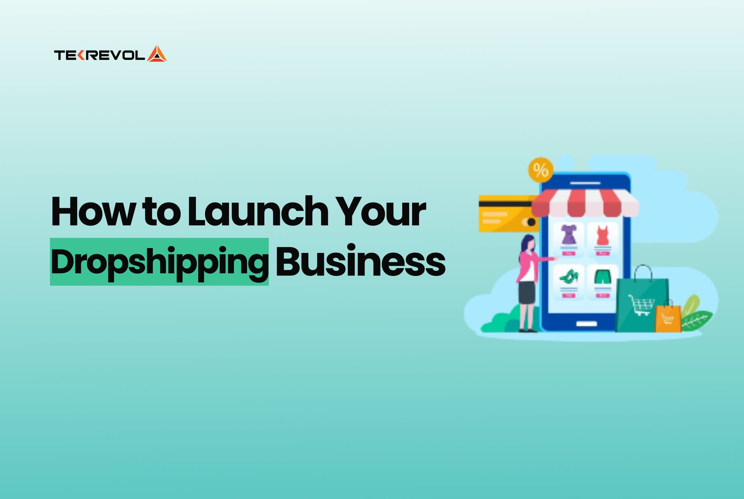 How to Launch Your Dropshipping Business in 2025