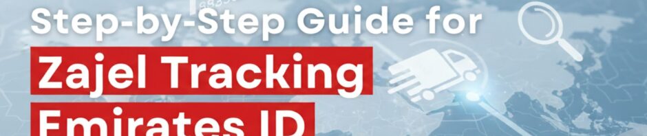 How To Track Your Emirates ID with Zajel: Step-by-Step Guide
