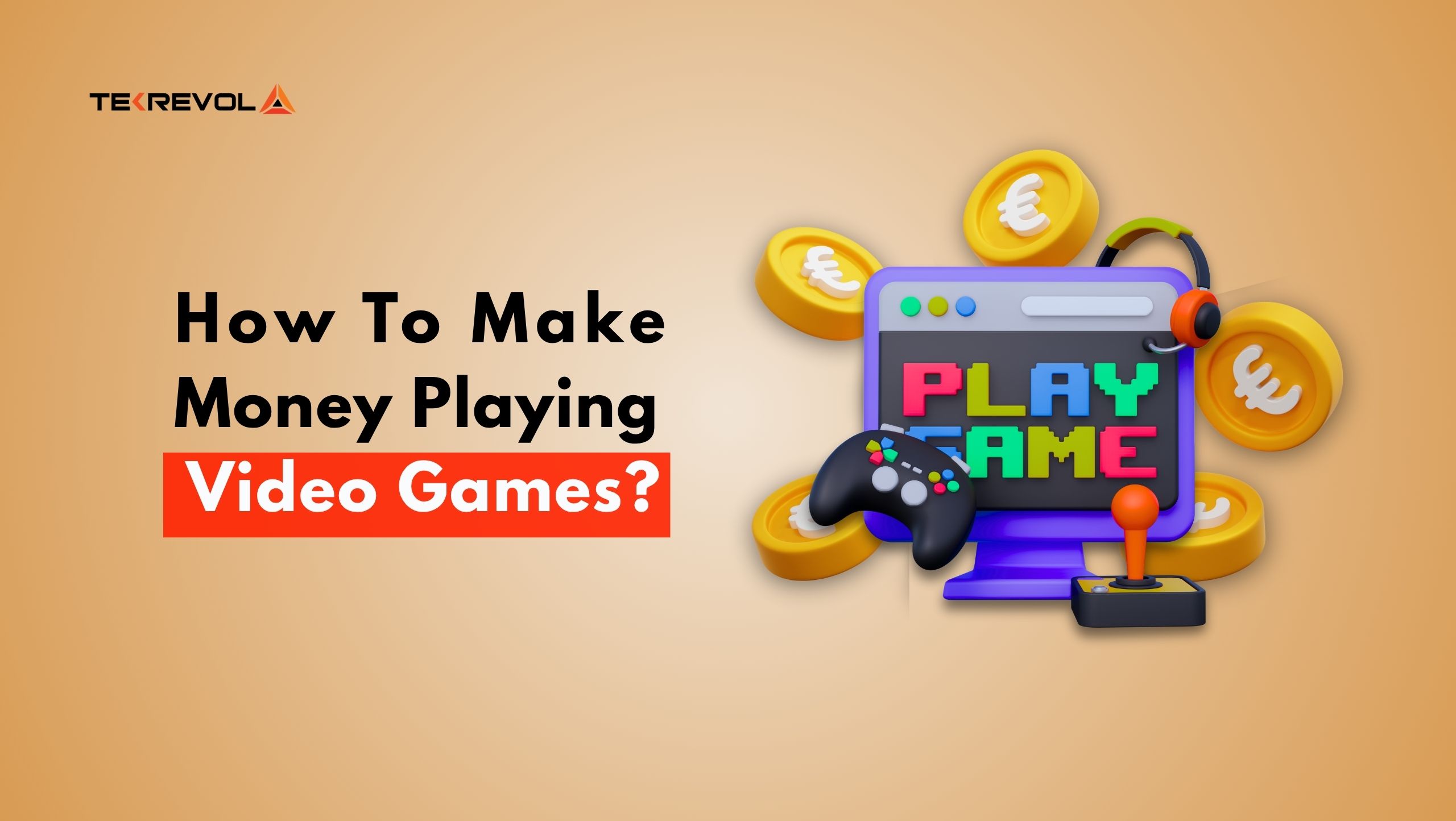 How to Make Money Playing Video Games: Top Ideas
