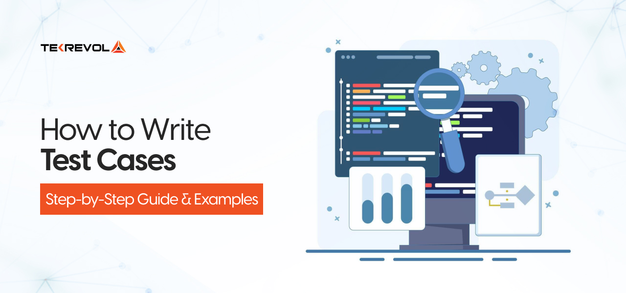 How to Write Test Cases: Step-by-Step Guide & Examples
