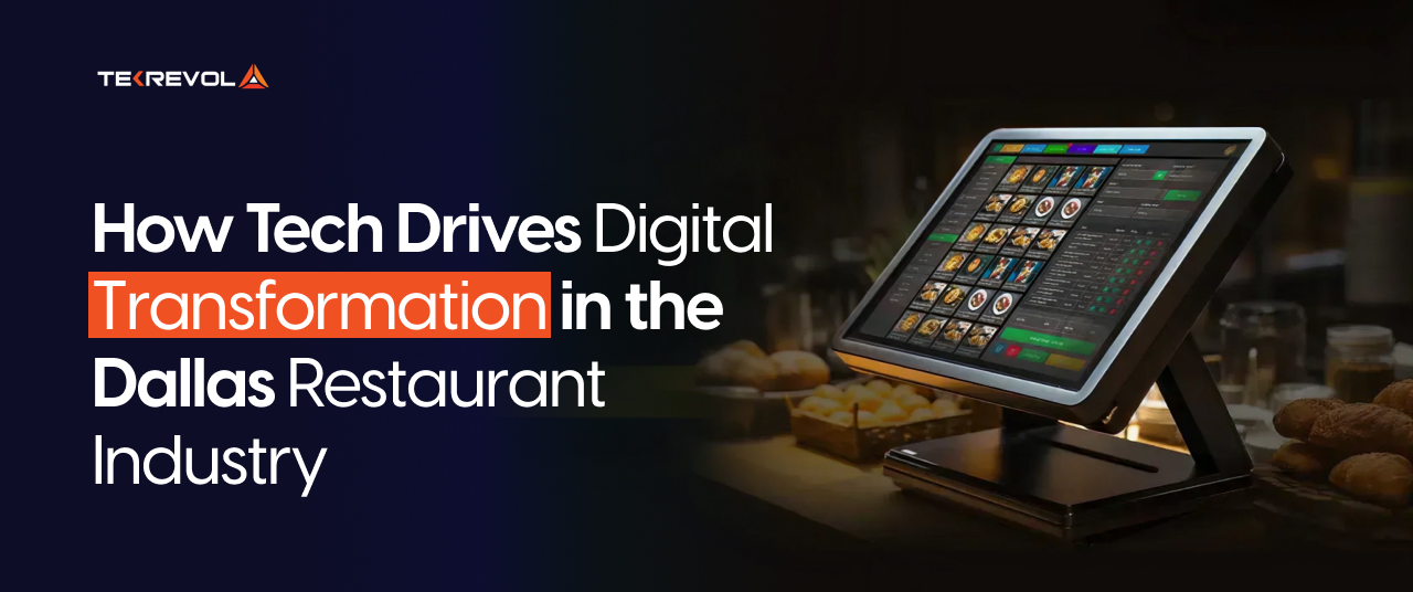 How Tech Drives Digital Transformation in the Dallas Restaurant Industry