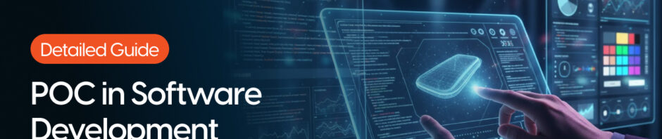 What Is POC in Software Development? Guide (Definition, Benefits, and Steps)